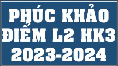 TB phúc khảo bài thi lần 2 học kỳ 3 năm học 2023-2024